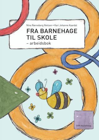 Fra barnehage til skole - arbeidsbok