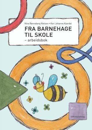 Fra barnehage til skole - arbeidsbok