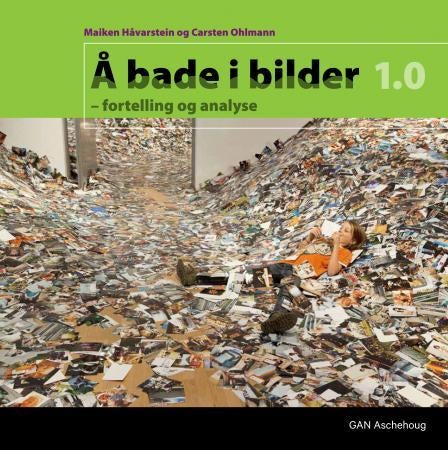 Å bade i bilder 1.0 : fortelling og analyse ; Å bade i bilder 3.0 - fortelling og analyse :