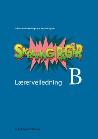 Skriving pågår B - lærerveiledning