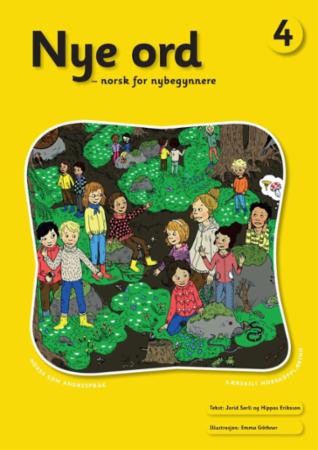 Nye ord 4 - norsk for nybegynnere : norsk som andrespråk : særskilt norskopplæring