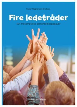 Fire ledetråder - 104 matematiske samarbeidsoppgaver