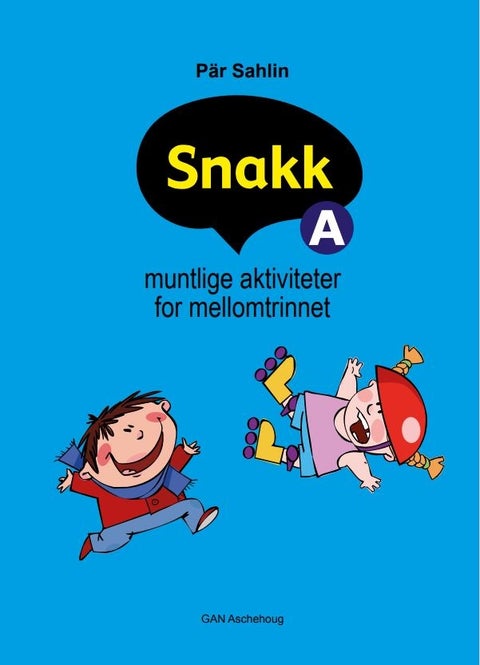 Snakk A - muntlige aktiviteter for mellomtrinnet