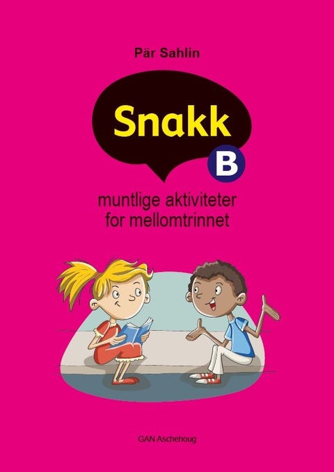 Snakk B - muntlige aktiviteter for mellomtrinnet