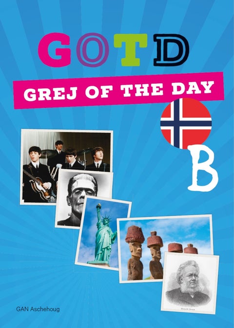 GOTD - grej of the day B : 100 undervisningsopplegg