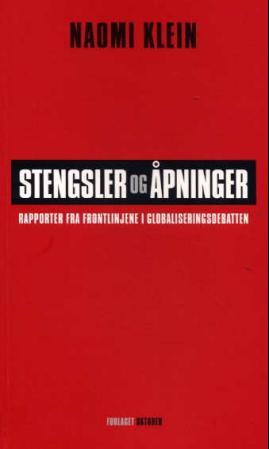 Stengsler og åpninger - rapporter fra frontlinjene i globaliseringsdebatten