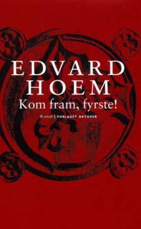 Kom fram, fyrste! - roman