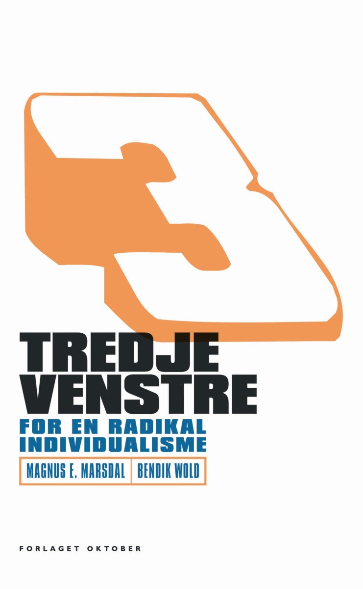 Tredje venstre - for en radikal individualisme