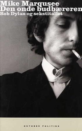 Den onde budbæreren - Bob Dylan og sekstitallet