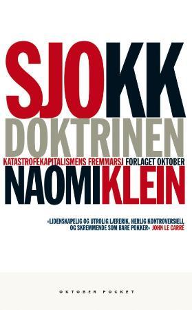 Sjokkdoktrinen - katastrofekapitalismens fremmarsj