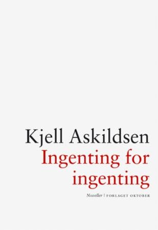 Ingenting for ingenting - noveller