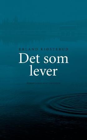 Det som lever - roman