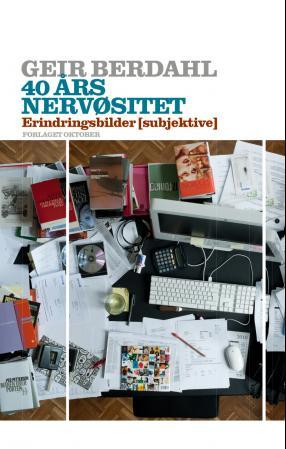 40 års nervøsitet - erindringsbilder [subjektive]