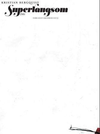 Superlangsom - dikt