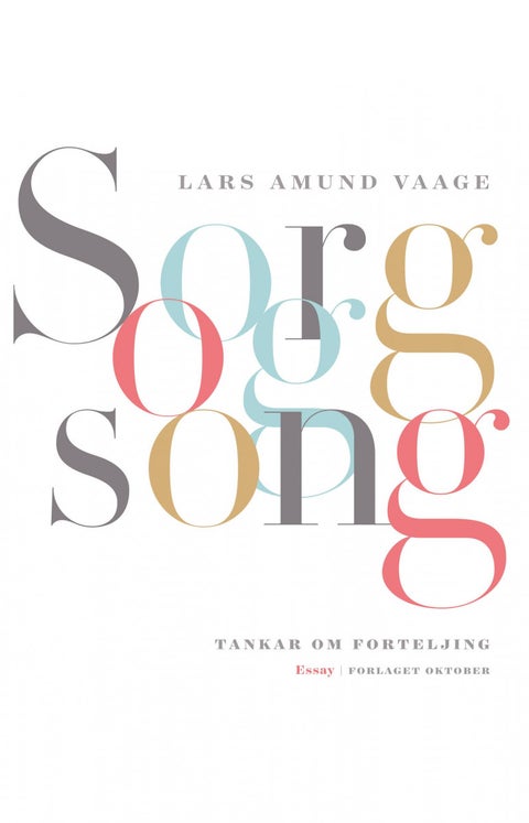 Sorg og song - tankar om forteljing : essay