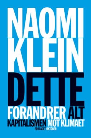 Dette forandrer alt - kapitalismen mot klimaet