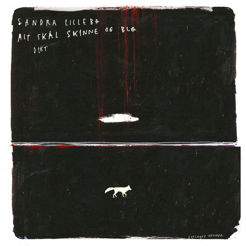 Alt skal skinne og blø - dikt