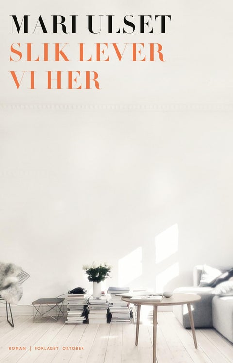 Slik lever vi her - roman