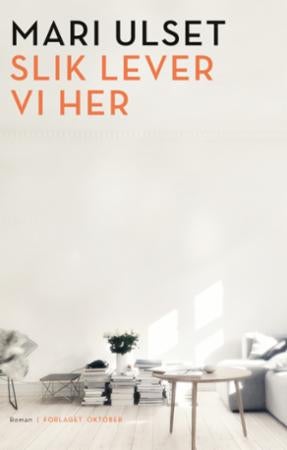 Slik lever vi her - roman