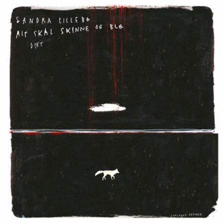 Alt skal skinne og blø - dikt