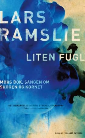 Liten fugl - mors bok : sangen om skogen og kornet : roman