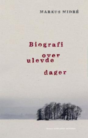 Biografi over ulevde dager - roman