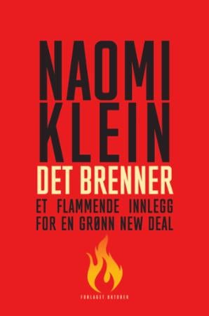 Det brenner - et flammende innlegg for en grønn new deal