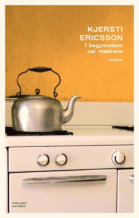 I begynnelsen var mødrene - roman