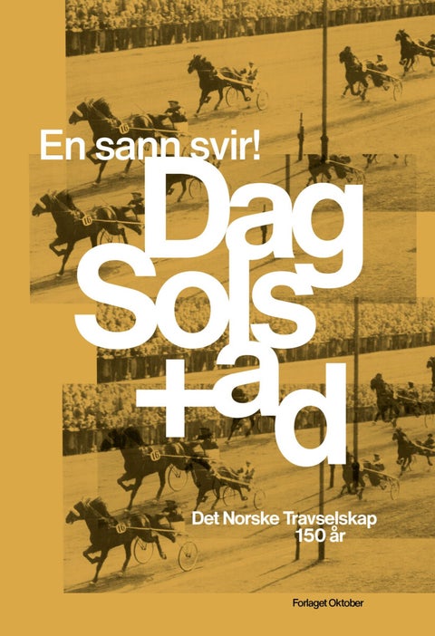 En sann svir! - Det norske travselskap 150 år