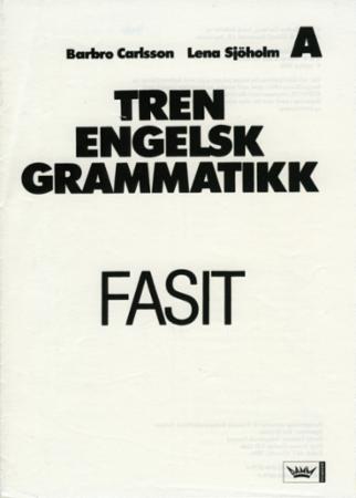 Tren engelsk grammatikk - fasit A