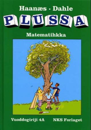 Plussa 4A - vuoddogirji : smávvaskuvlladási matematihkka : sámegillii