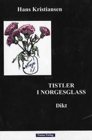 Tistler i Norgesglass - dikt