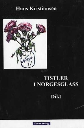 Tistler i Norgesglass - dikt