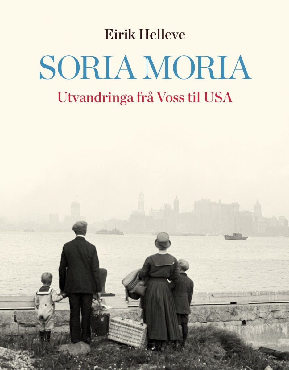 Soria Moria - utvandringa frå Voss til USA
