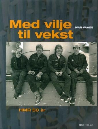 Med vilje til vekst - HMR 50 år : 1956-2006