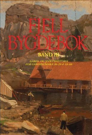 Fjell bygdebok - Bd. III : gards- og slektshistoria for gardsnummer 20-29 og 59-60