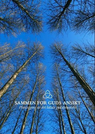 Sammen for Guds ansikt - planlegging av det lokale gudstjenesteliv
