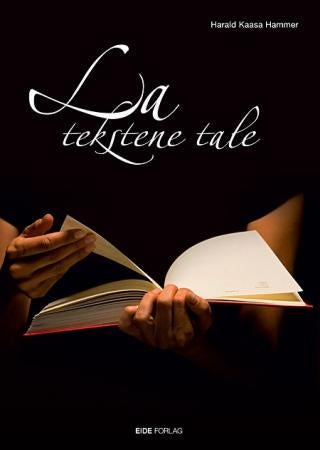 La tekstene tale - en håndbok til Tekstbok for Den norske kirke 2011