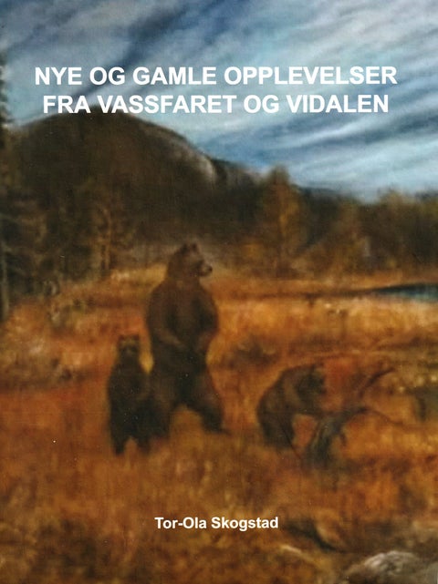 Nye og gamle opplevelser fra Vassfaret og Vidalen