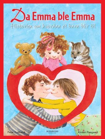 Da Emma ble Emma - historien om hvordan et barn blir til