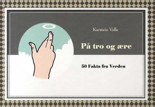 På tro og ære - 50 fakta fra verden