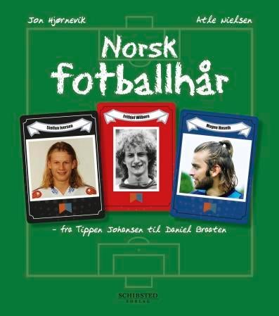 Norsk fotballhår - fra Tippen Johansen til Daniel Braaten