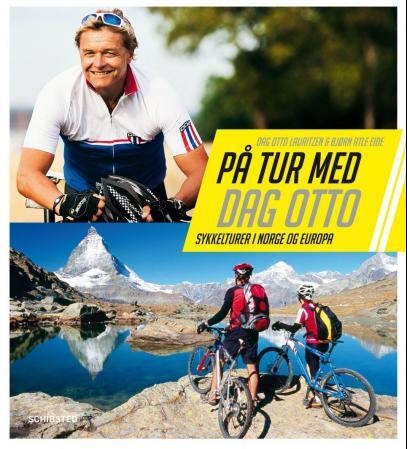 På tur med Dag Otto - sykkelturer i Norge og Europa
