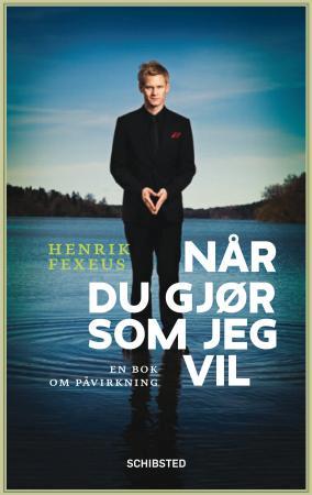 Når du gjør som jeg vil - en bok om påvirkning