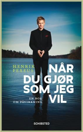 Når du gjør som jeg vil - en bok om påvirkning