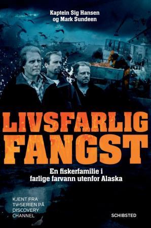 Livsfarlig fangst - en fiskerfamilie i farlige farvann utenfor Alaska