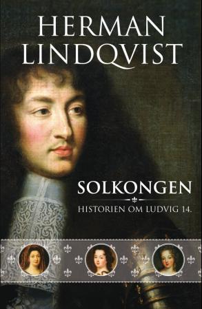 Solkongen - historien om Ludvig 14.