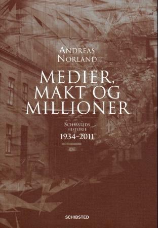 Medier, makt og millioner - Schibsteds historie 1934-2011 : II