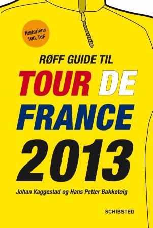 Bilde av Røff Guide Til Tour De France 2013 Av Hans Petter Bakketeig, Johan Kaggestad