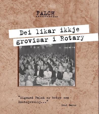 Dei likar ikkje grovisar i Rotary